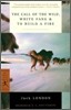 The Call of the Wild, White Fang & to Build a Fire
