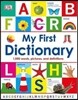 My First Dictionary: 1,000 Words, Pictures, and Definitions