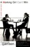A Working Girl Can't Win: And Other Poems