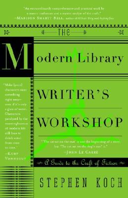 The Modern Library Writer&#39;s Workshop: A Guide to the Craft of Fiction