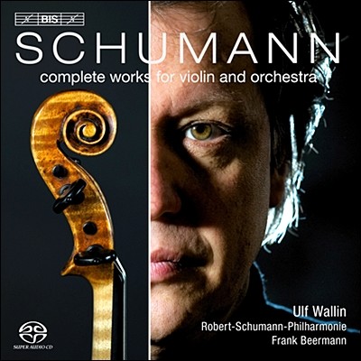 Ulf Wallin 슈만: 바이올린과 관현악을 위한 작품 전곡 (Schumann : Complete Works For Violin And Orchestra) 