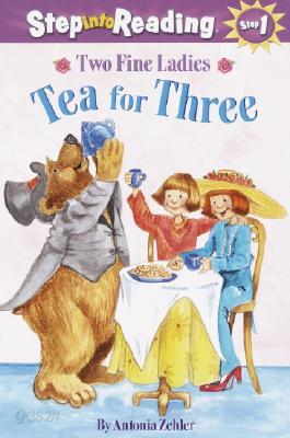 Step Into Reading 2 : Two Fine Ladies: Tea for Three