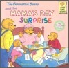 The Berenstain Bears and the Mama's Day Surprise