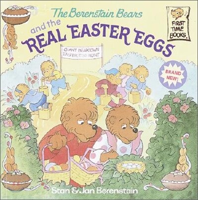 The Berenstain Bears and the Real Easter Eggs