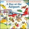 Richard Scarry's a Day at the Airport