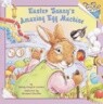 Easter Bunny's Amazing Egg Machine