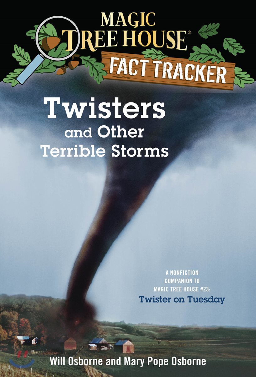 Twisters and Other Terrible Storms: A Nonfiction Companion to Magic Tree House #23: Twister on Tuesday