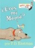 Eres Mi Mama?