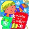 Winter Is for Snowflakes