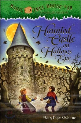 (Magic Tree House #30) Haunted Castle on Hallow&#39;s Eve