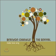 Brandon Chandler & The Revival - Make Love Sing