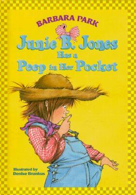 Junie B. Jones #15: Junie B. Jones Has a Peep in Her Pocket
