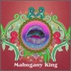 마호가니 킹 (Mahogany King) - 이말씨 아라 문득