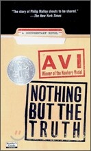 Nothing But the Truth : A Documentary Novel