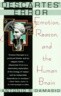 Descartes' Error: Emotion, Reason, and the Human Brain