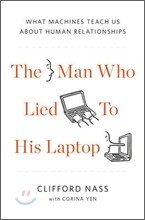 The Man Who Lied to His Laptop