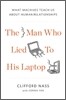 The Man Who Lied to His Laptop