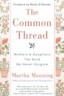 The Common Thread: Mothers and Daughters: The Bond We Never Outgrow
