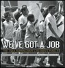 We've Got a Job: The 1963 Birmingham Children's March