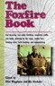 The Foxfire Book: Hog Dressing, Log Cabin Building, Mountain Crafts and Foods, Planting by the Signs, Snake Lore, Hunting Tales, Faith Healing, Moonsh
