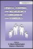 Stress, Coping, and Resiliency in Children and Families