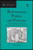 Reformation, Politics and Polemics