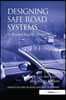 Designing Safe Road Systems