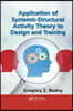 Application of Systemic-Structural Activity Theory to Design and Training