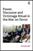 Power, Discourse and Victimage Ritual in the War on Terror