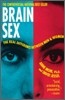Brain Sex: The Real Difference Between Men and Women