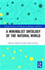 Minimalist Ontology of the Natural World