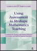 Using Assessment To Reshape Mathematics Teaching