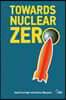 Towards Nuclear Zero