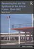 Reconstruction and the Synthesis of the Arts in France, 1944–1962