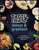 Tasty Latest and Greatest: Everything You Want to Cook Right Now (an Official Tasty Cookbook)