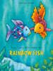 You Can't Win Them All, Rainbow Fish