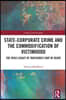 State-Corporate Crime and the Commodification of Victimhood