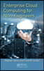 Enterprise Cloud Computing for Non-Engineers