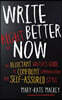 Write Better Right Now: The Reluctant Writer's Guide to Confident Communication and Self-Assured Style