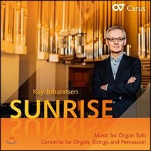 Mihhail Gerts 일출 - 케이 요한센: 오르간 독주를 위한 음악 (Kay Johannsen: Sunrise - Music for Organ Solo, Concerto for Organ, Strings &amp; Percussion)