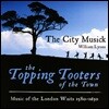 City Musick 멋진 도시의 나팔꾼 - 1580-1650년 런던 야경악단의 음악 (The Topping Tooters of the Town - Music of the London Waits 1580-1650)