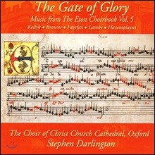 Christ Church Cathedral Choir Oxford 영광의 문 - 이튼 합창곡집 5집 (The Gate of Glory - Music from the Eton Choirbook Volume 5)