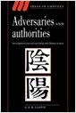 Adversaries and Authorities : Investigations into Ancient Greek and Chinese Science (Hardcover) 