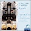 Joseph Kelemen 남독일 오르간 마이스터 5집 - 한스 레오 하슬러 작품집 (Suddeutsche Orgelmeister Vol. 5 - Hans Leo Hassler)