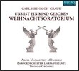Thomas Gropper 그라운: 크리스마스 오라토리오 (Carl Heinrich Graun: Christmas Oratorio 'Uns ist ein Kind Geboren')