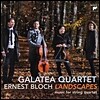 블로흐 : Landscapes(Music for String Quartet) - 갈라테아 현악 사중주단