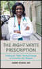 The Write Prescription: Finding the Right Spiritual Dosage to Overcome Any Obstacle
