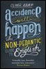 Accidence Will Happen