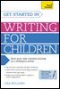 Get Started in Writing for Children