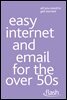 Easy Internet & Email for the Over 50s